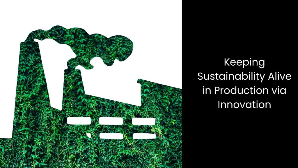 Road to Production Sustainability through Innovation