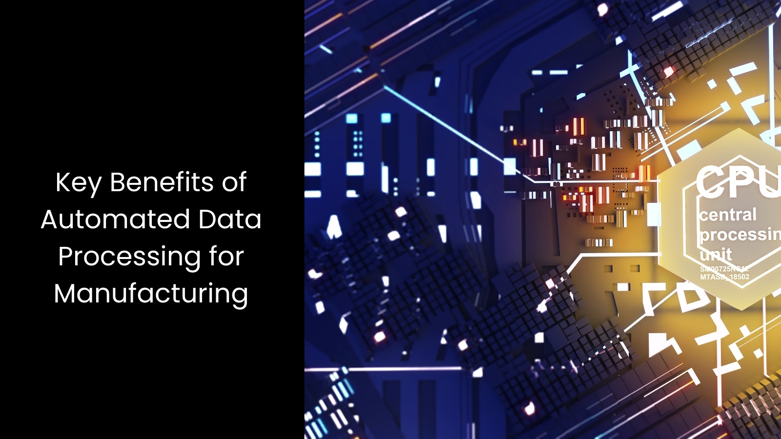 The Importance of Automated Data Processing for Manufacturing - Cerexio