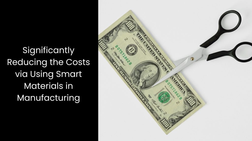 How Do We Use Smart Materials in Manufacturing?