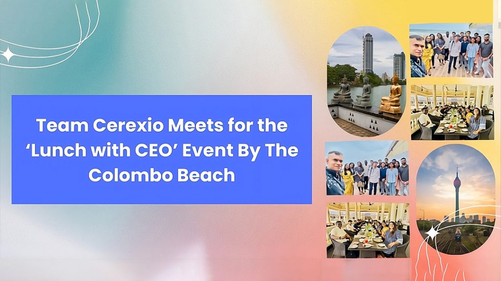 Team Cerexio Meets for the ‘Lunch with CEO’ Event By The Colombo Beach