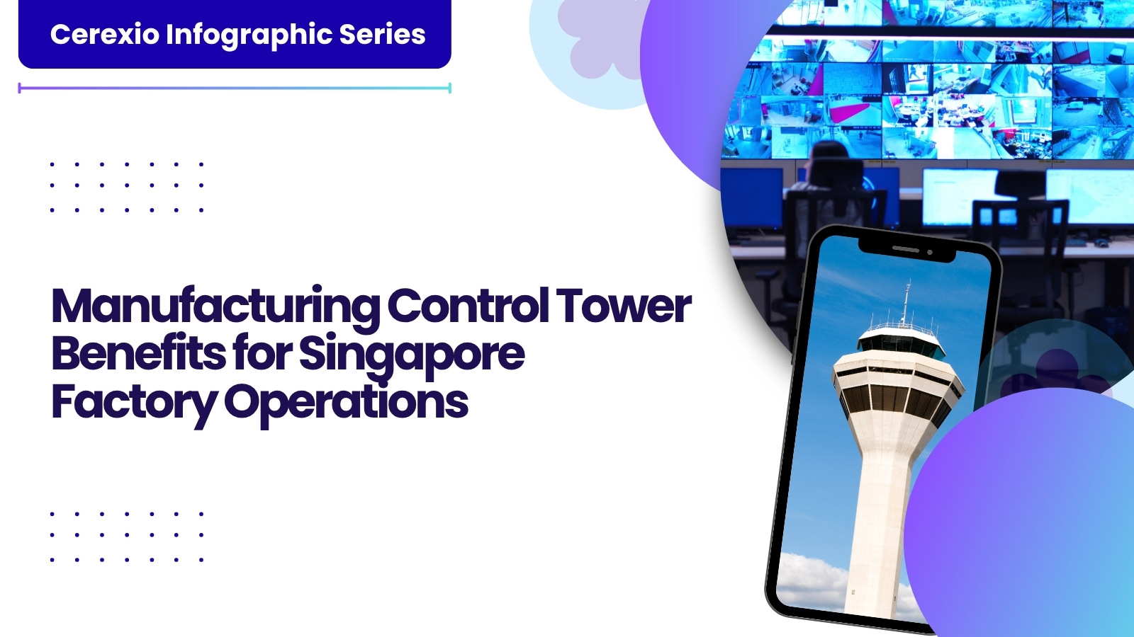 Manufacturing Control Tower Benefits for Singapore Factory Operations Banner