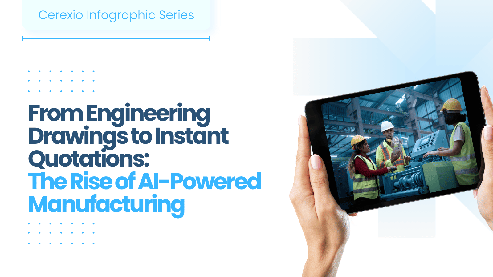 From Engineering Drawings to Instant Quotations_ The Rise of AI-Powered Manufacturing - Banner