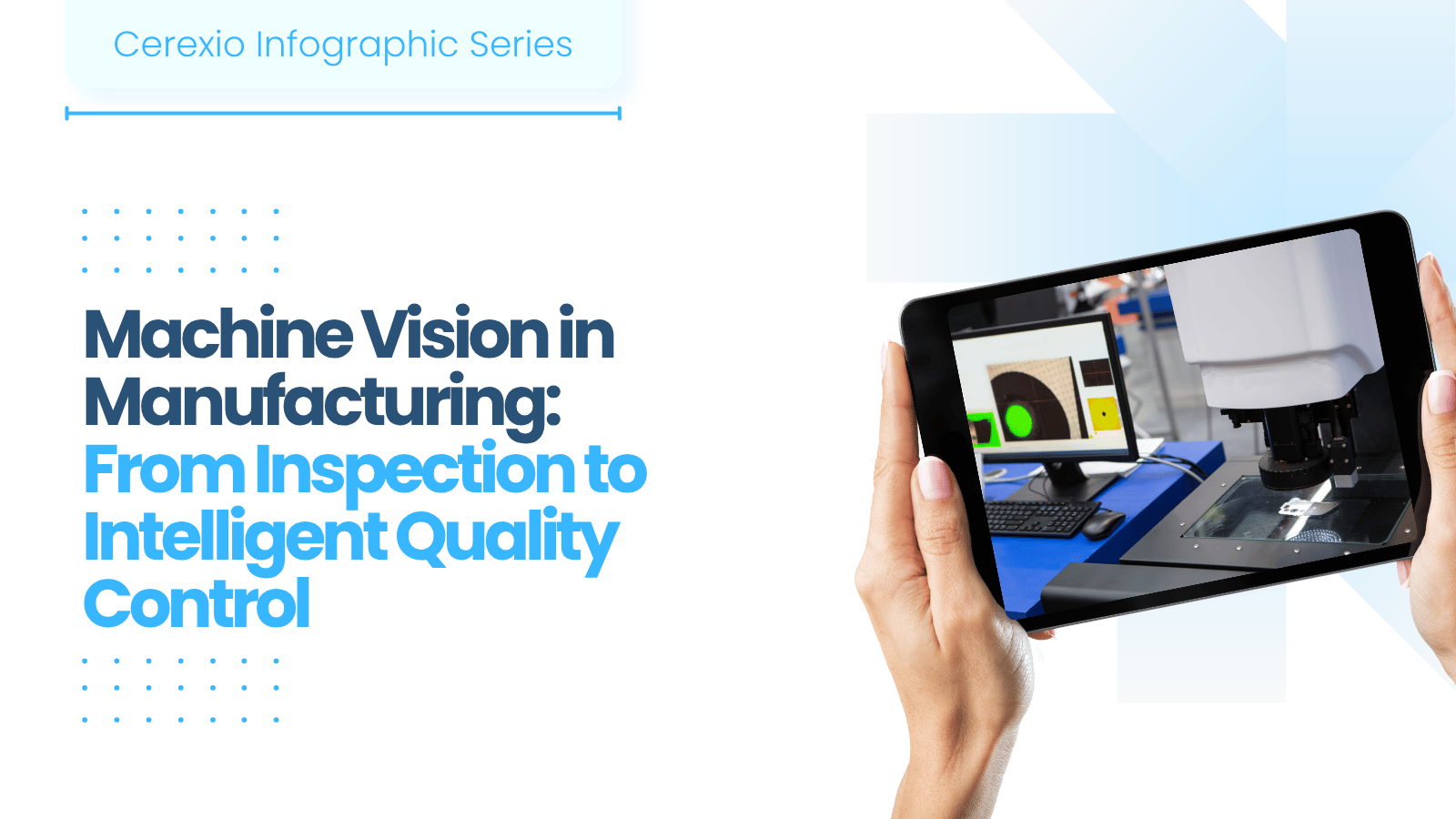 Machine Vision in Manufacturing_ From Inspection to Intelligent Quality Control - Banner
